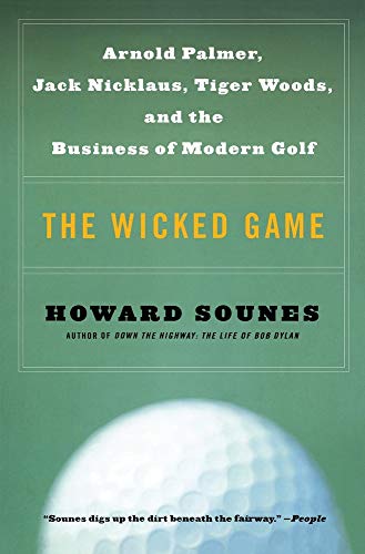 Beispielbild fr The Wicked Game: Arnold Palmer, Jack Nicklaus, Tiger Woods, and the Business of Modern Golf zum Verkauf von HPB-Diamond