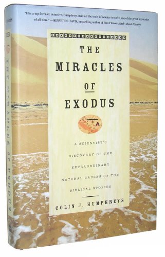 Beispielbild fr The Miracles of Exodus: A Scientist's Discovery of the Extraordinary Natural Causes of the Biblical Stories zum Verkauf von BooksRun