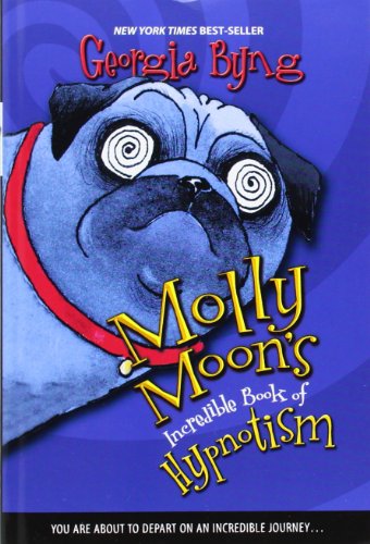 Beispielbild fr Molly Moon's Incredible Book of Hypnotism (Molly Moon, 1) zum Verkauf von Wonder Book