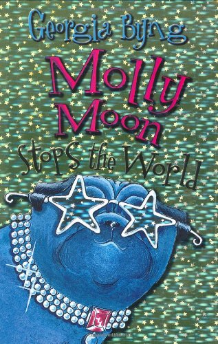 Imagen de archivo de Molly Moon Stops the World a la venta por SecondSale