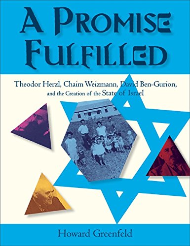 9780060515041: A Promise Fulfilled: Theodor Herzl, Chaim Weizmann, David Ben-Gurion, and the Creation of the State of Israel