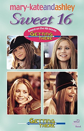 Stock image for Mary-Kate and Ashley Sweet 16 #4 Getting There for sale by Better World Books: West