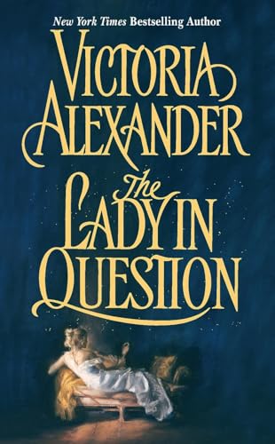 The Lady in Question (Effington Family & Friends, 7) (9780060517618) by Alexander, Victoria