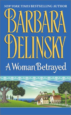 A Woman Betrayed (9780060517908) by Barbara Delinsky