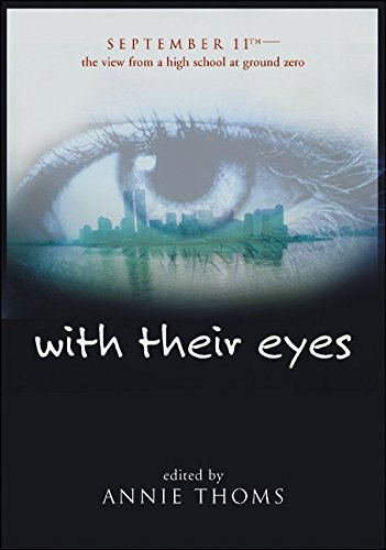 Imagen de archivo de With Their Eyes: September 11th--The View from a High School at Ground Zero a la venta por SecondSale