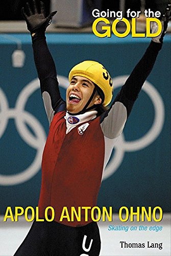 9780060518431: Going for the Gold: Apolo Anton Ohno : Skating on the Edge