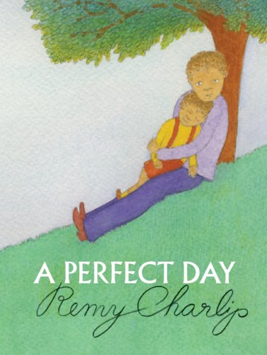 A Perfect Day (9780060519735) by Charlip, Remy