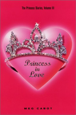 Princess Diaries Volume III: Princess in Love the (9780060519919) by Meg Cabot