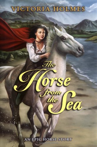 9780060520281: The Horse From The Sea: An Epic Horse Story