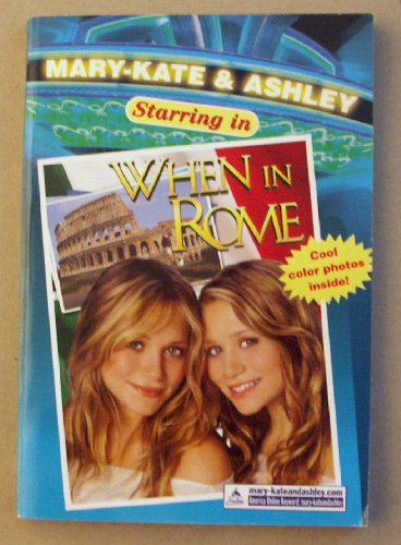 Beispielbild fr Mary-Kate and Ashley Starring in #5: When in Rome : (When in Rome) zum Verkauf von Better World Books