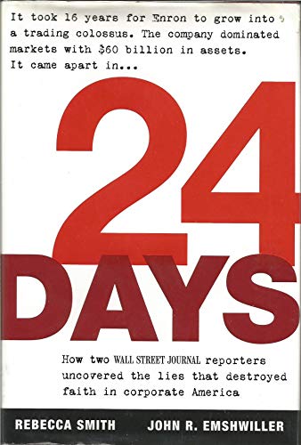 Stock image for 24 Days : How Two Wall Street Journal Reporters Uncovered the Lies That Destroyed Faith in Corporate America for sale by Better World Books: West