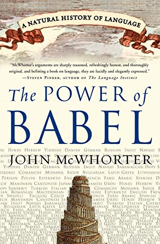 Imagen de archivo de The Power of Babel: A Natural History of Language a la venta por KuleliBooks