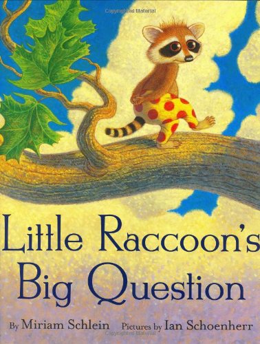 Little Raccoon's Big Question (9780060521172) by Miriam Schlein; Ian Schoenherr