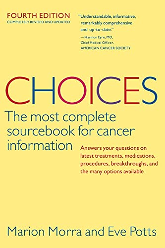 9780060521240: Choices, Fourth Edition (Choices: The Most Complete Sourcebook for Cancer Information)