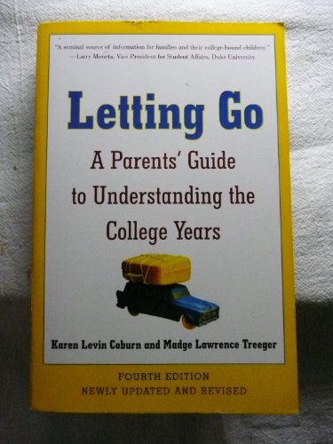 Imagen de archivo de Letting Go: A Parents' Guide to Understanding the College Years, Fourth Edition a la venta por SecondSale