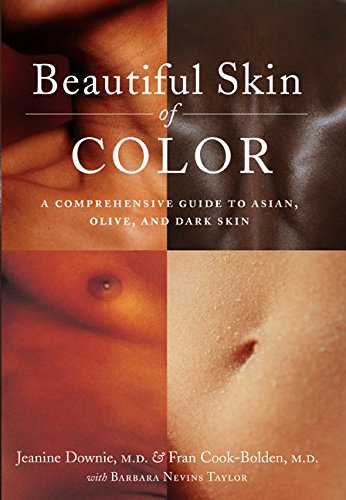 Stock image for Beautiful Skin of Color : A Comprehensive Guide to Asian, Olive, and Dark Skin for sale by Better World Books