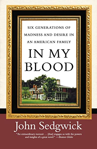 Stock image for In My Blood: Six Generations of Madness and Desire in an American Family for sale by SecondSale