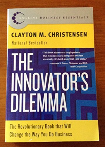 Stock image for The Innovator's Dilemma: The Revolutionary Book that Will Change the Way You Do Business (Collins Business Essentials) for sale by SecondSale