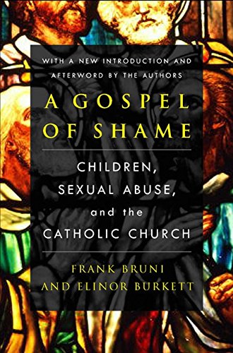 Imagen de archivo de A Gospel of Shame: Children, Sexual Abuse, and the Catholic Church a la venta por Goodwill of Colorado