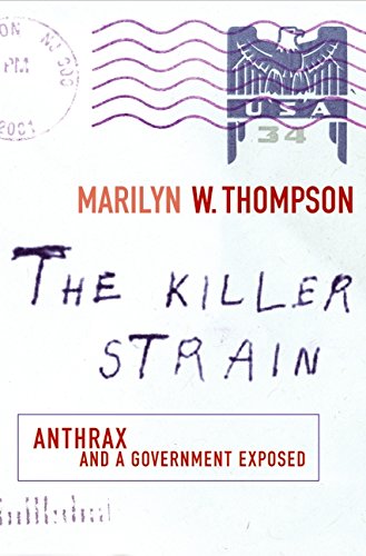 Imagen de archivo de The Killer Strain: Anthrax and a Government Exposed a la venta por Wonder Book