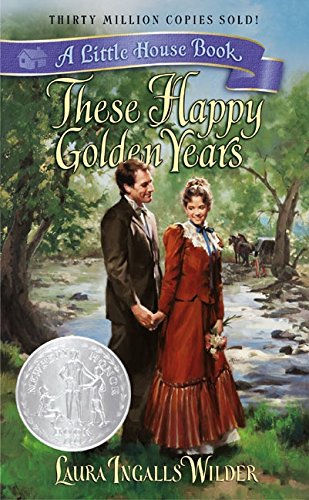 Stock image for These Happy Golden Years (Little House) for sale by Pelican Bay Books