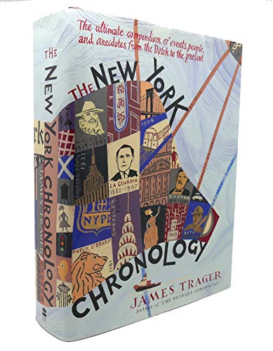 Beispielbild fr The New York Chronology : The Ultimate Compendium of Events, People, and Anecdotes from the Dutch to the Present zum Verkauf von Better World Books