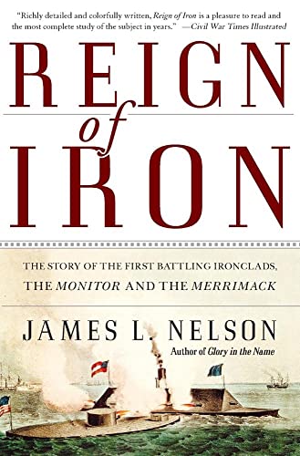 9780060524043: Reign of Iron: The Story of the First Battling Ironclads, the Monitor and the Merrimack