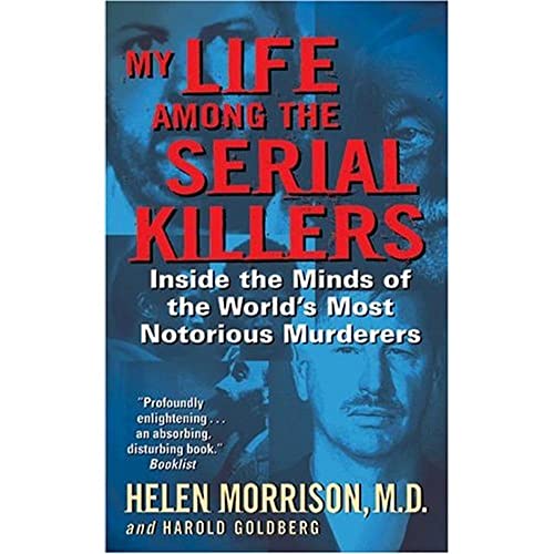 Beispielbild fr My Life Among the Serial Killers: Inside the Minds of the World's Most Notorious Murderers zum Verkauf von Idaho Youth Ranch Books