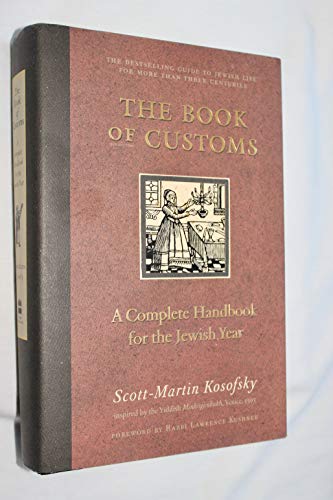 9780060524371: The Book of Customs: A Complete Handbook for the Jewish Year