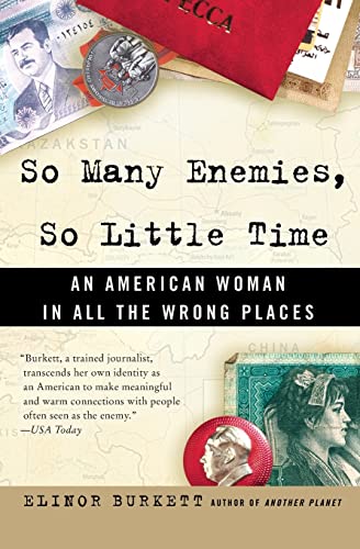 Beispielbild fr So Many Enemies, So Little Time: An American Woman in All the Wrong Places zum Verkauf von Wonder Book