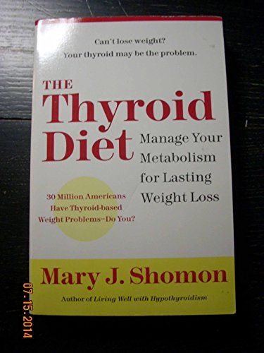 Stock image for The Thyroid Diet: Manage Your Metabolism for Lasting Weight Loss for sale by SecondSale