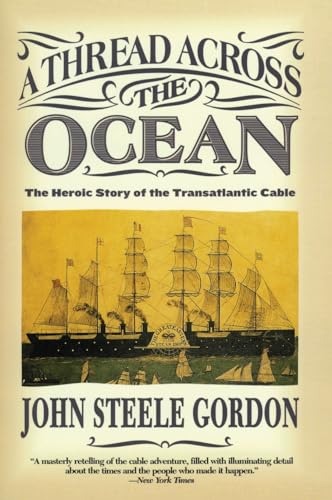Beispielbild fr A Thread Across the Ocean: The Heroic Story of the Transatlantic Cable zum Verkauf von HPB-Diamond