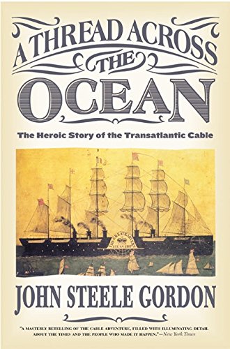 Stock image for A Thread Across the Ocean: The Heroic Story of the Transatlantic Cable for sale by Wonder Book