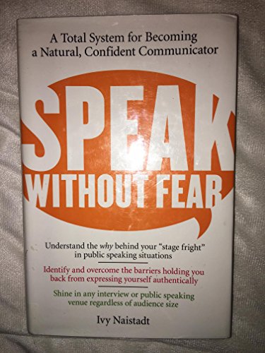 9780060524487: Speak without Fear: A Total System for Becoming a Natural, Confident Communicator