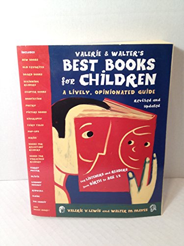 Beispielbild fr Valerie and Walter's Best Books for Children : A Lively, Opinionated Guide zum Verkauf von Better World Books