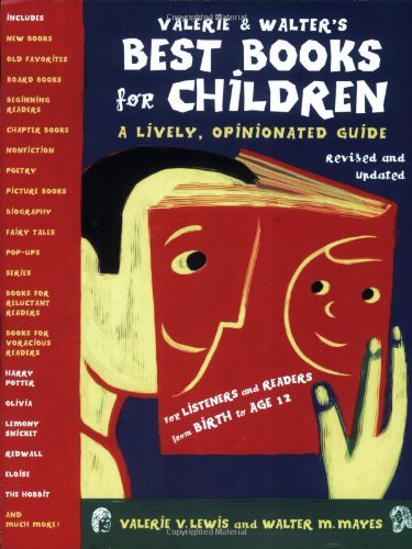 Stock image for Valerie and Walter's Best Books for Children : A Lively, Opinionated Guide for sale by Better World Books