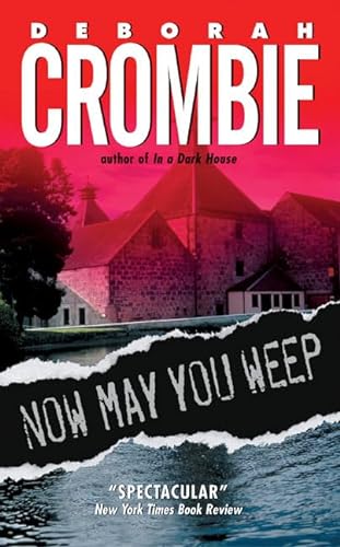 Beispielbild fr Now May You Weep: A Novel (Duncan Kincaid/Gemma James Novels) zum Verkauf von SecondSale