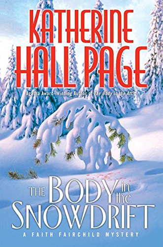 Beispielbild fr The Body in the Snowdrift: A Faith Fairchild Mystery (Faith Fairchild Mysteries) zum Verkauf von Wonder Book