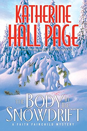 Stock image for The Body in the Snowdrift: A Faith Fairchild Mystery (Faith Fairchild Mysteries) for sale by SecondSale