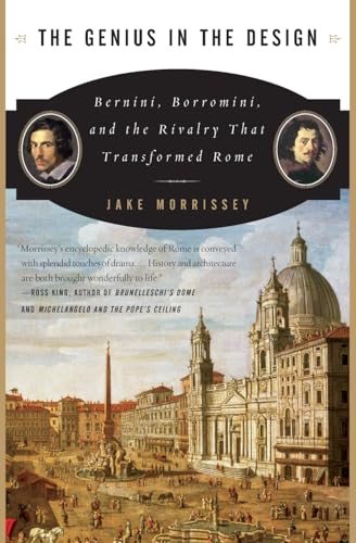 Beispielbild fr The Genius in the Design: Bernini, Borromini, and the Rivalry That Transformed Rome zum Verkauf von Wonder Book