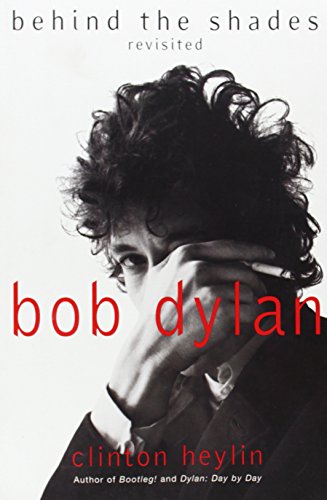 Beispielbild fr Bob Dylan: Behind the Shades Revisited zum Verkauf von New Legacy Books