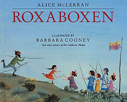 Roxaboxen by Alice McLerran Roxaboxen by Alice McLerran