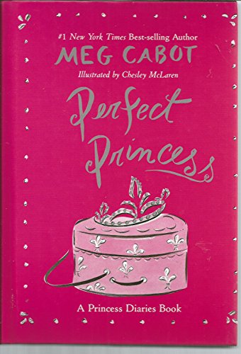 PERFECT PRINCESS A PRINCESS DIARIES BOOK