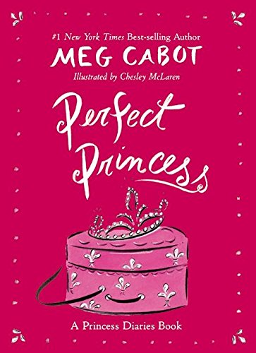 Beispielbild fr Perfect Princess : A Princess Diaries Book zum Verkauf von Better World Books