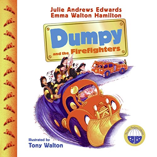 Imagen de archivo de Dumpy and the Firefighters (Julie Andrews Collection) a la venta por SecondSale