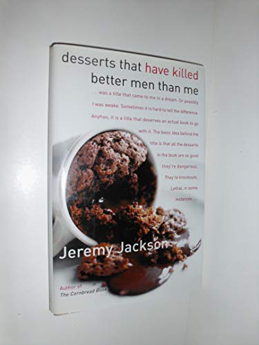 Stock image for Desserts That Have Killed Better Men Than Me for sale by SecondSale