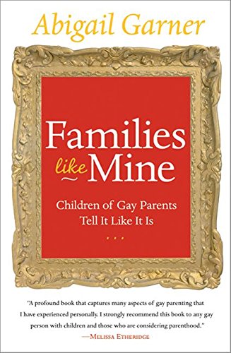 9780060527570: Families Like Mine: Children of Gay Parents Tell It Like It Is