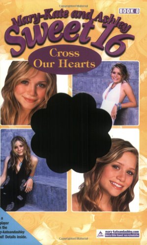 Beispielbild fr Cross Our Hearts (Mary-Kate and Ashley Sweet 16, 8) zum Verkauf von SecondSale