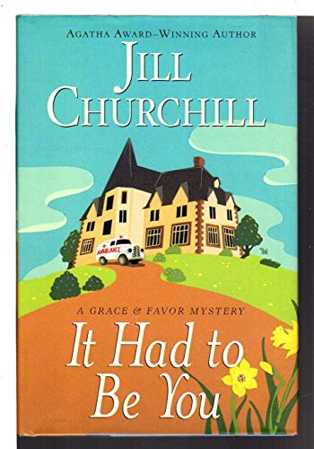 Beispielbild fr It Had to Be You (Grace & Favor Mysteries, No. 5) zum Verkauf von Gulf Coast Books