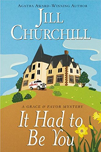9780060528430: It Had to Be You: A Grace & Favor Mystery